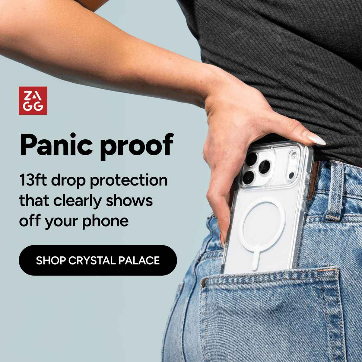 ZAGG Crystal Palace iPhone case ad — Panic proof, 13ft drop protection
